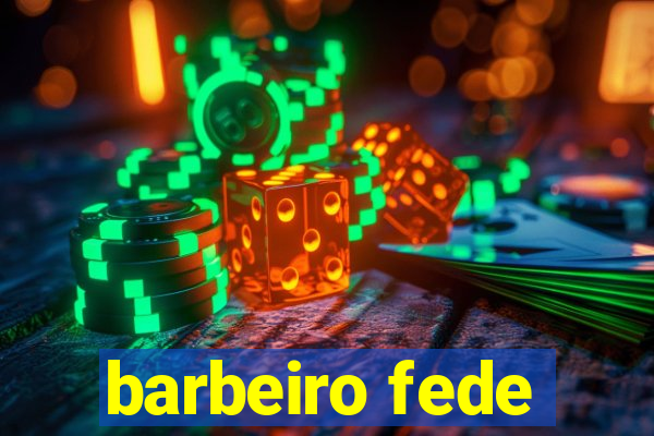 barbeiro fede